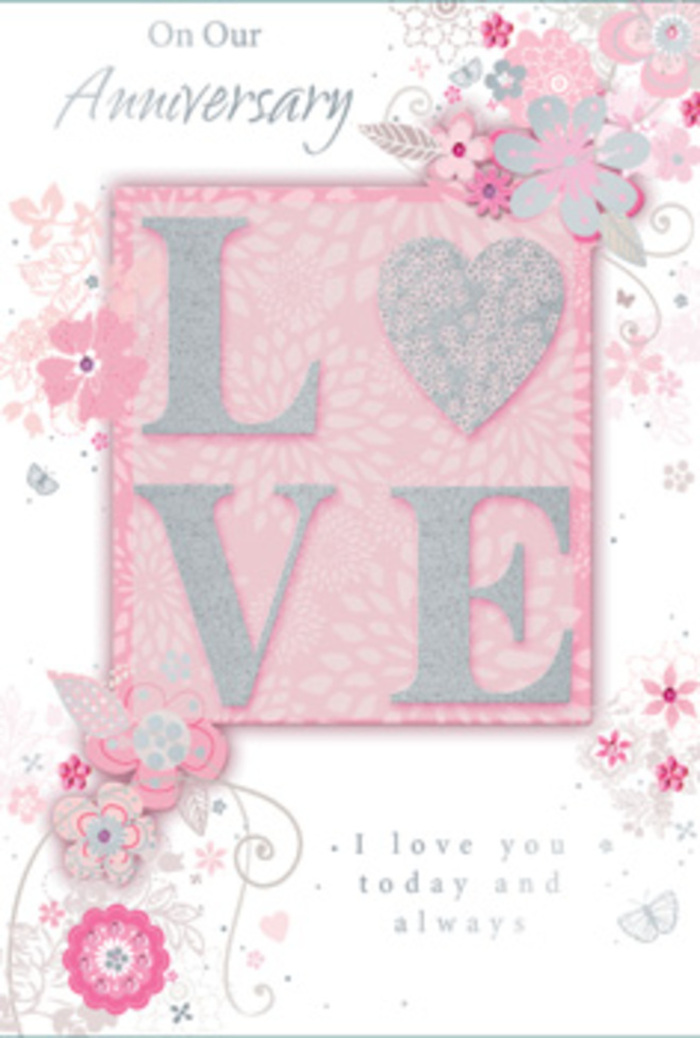 The anniversary card shown here feels like stepping into a sunlit room where love is quietly celebrated each day, much like the calm, bright interiors of homes tucked just off Dartford's West Hill. At the heart of the design, the word LOVE is set in elegant, frosted glitter, each raised letter catching the light with a subtle sparkle that invites a gentle touch. This tactile highlight gives the sense of fine sugar dusted over petals, echoing the delicate finishes a florist might use when presenting a special anniversary arrangement. Around the central word, airy, hand-drawn blooms drift along the borders in shades of pink, lilac, and soft ivory. Their stems curve in graceful arcs, with dainty leaves and trailing sprays that seem almost to sway, as if stirred by a breeze drifting through Central Park. Tiny flourishes-filigree lines, small clusters of leaves, and almost-hidden butterflies-hide among the blossoms, suggesting the flutter of hearts and the small, treasured moments that make up long-lasting love. The background remains soft and understated, allowing the floral details and central lettering to shine without overwhelming the eye. In the lower area, the words I love you today and always sit in a graceful, refined typeface. The message is simple yet deeply sincere, like a quiet promise whispered on a walk through Dartford's quieter streets at dusk. The overall design feels like a hand-tied bouquet translated into paper: thoughtful, balanced, and softly fragrant in spirit, ideal for marking an anniversary with a sense of gratitude, hope, and enduring affection.